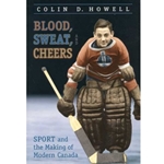 BLOOD, SWEAT & CHEERS: SPORT AND THE MAKING OF MODERN CANADA