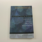 WISDOM SITS IN PLACES