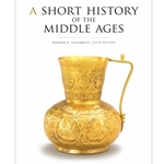 SHORT HISTORY OF THE MIDDLES AGES
