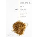 Ecosystems, Society, and Health