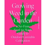 Growing Weed in the Garden
