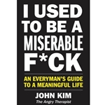 I Used to Be a Miserable F*ck