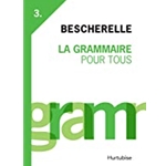 BESCHERELLE :#3 LA GRAMMAIRE