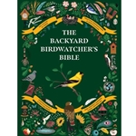 The Backyard Birdwatcher's Bible