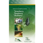 DISEASES, PESTS AND BENEFICIAL ORGANISMS OF STRAWBERRY, RASPBERRY & BLUEBERRY