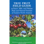 Tree Fruit Field Guide to Insect, Mite, and Disease Pests and Natural Enemies of Eastern North America