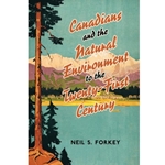 CANADIANS AND THE NATURAL ENVIRONMENT TO THE TWENTY-FIRST CENTURY