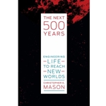 The Next 500 Years