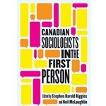 Canadian Sociologists in the First Person