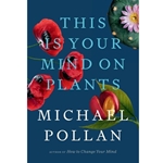 This Is Your Mind on Plants