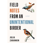 Field Notes from an Unintentional Birder