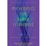 Mathematics for Human Flourishing