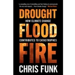 Drought, Flood, Fire