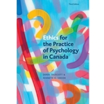 ETHICS FOR THE PRACTICE OF PSYCHOLOGY IN CANADA