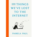100 Things We've Lost to the Internet