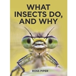What Insects Do, and Why