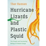 Hurricane Lizards and Plastic Squid