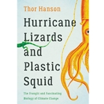 Hurricane Lizards and Plastic Squid