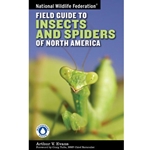 National Wildlife Federation Field Guide to Insects and Spiders and Related Species of North America