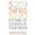 5,203 Things to Do Instead of Looking at Your Phone