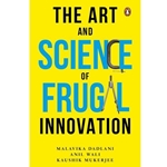 The Art and Science of Frugal Innovation