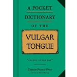 A Pocket Dictionary of the Vulgar Tongue