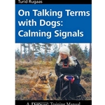 On Talking Terms with Dogs: Calming Signals