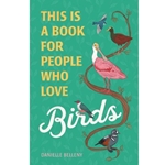 This Is a Book for People Who Love Birds
