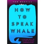 How to Speak Whale