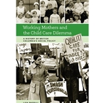 Working Mothers and the Child Care Dilemma