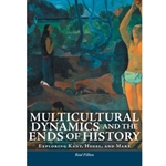 Multicultural Dynamics and the Ends of History