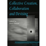 Collective Creation, Collaboration and Devising