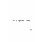 His Greatness