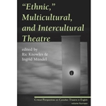 Ethnic, Multicultural, and Intercultural Theatre
