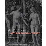 A History of Anthropological Theory, Fourth Edition
