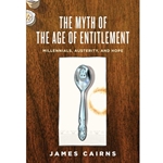 The Myth of the Age of Entitlement