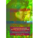 CANADIAN PERFORMANCE HISTORIES & HISTORIOGRAPHIES