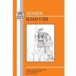 Homer: Iliad I-XII
