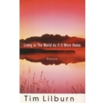 Living in the World As If It Were Home