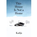 THIS HOUSE IS NOT A HOME