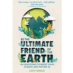 Be the Ultimate Friend of the Earth
