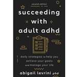 Succeeding with Adult ADHD