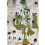 The Creative Lives of Animals