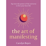 The Art of Manifesting