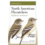 Field Guide to North American Flycatchers