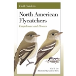 Field Guide to North American Flycatchers