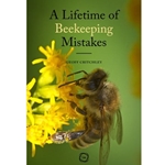 A Lifetime of Beekeeping Mistakes