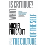 &quot;What Is Critique?&quot; and &quot;the Culture of the Self&quot;