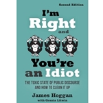 I'm Right and You're an Idiot