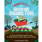 The Backyard Homestead Guide to Growing Organic Food